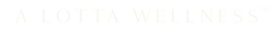 A Lotta Wellness